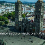 El mejor seguro médico en Puebla